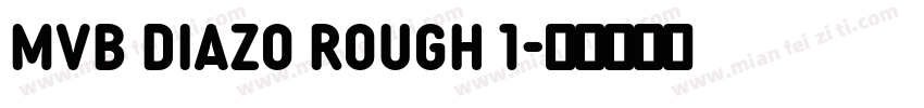 MVB Diazo Rough 1字体转换